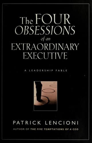 The Four Obsessions of an Extraordinary Executive cover