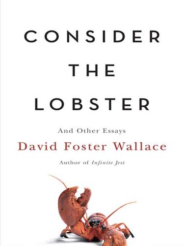 Consider the Lobster by David Foster Wallace — The Existential Bookstore